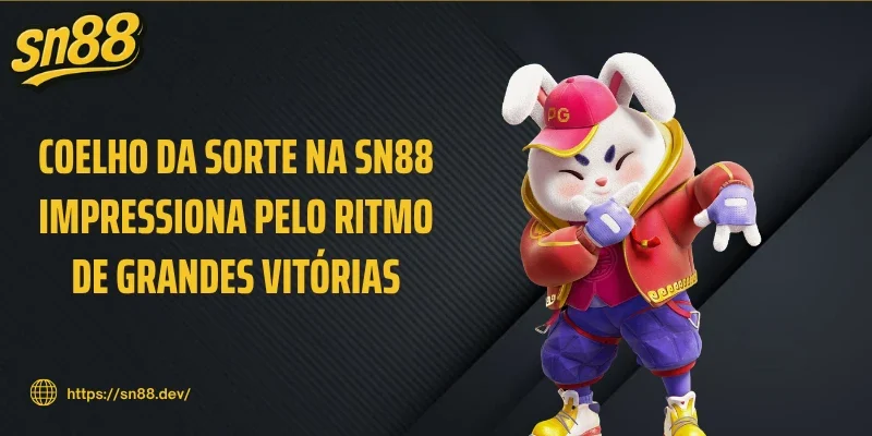 Coelho da sorte na SN88 impressiona pelo ritmo de grandes vitórias