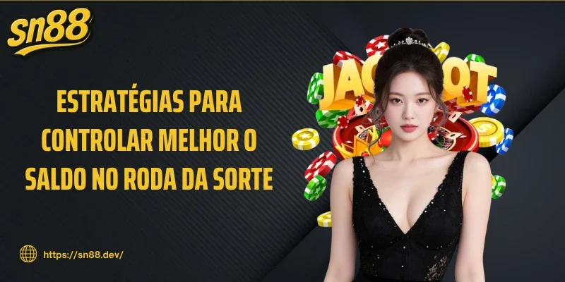 Estratégias para controlar melhor o saldo no Roda da sorte
