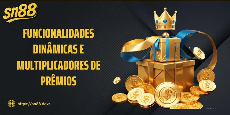 Funcionalidades Dinâmicas e Multiplicadores de Prêmios