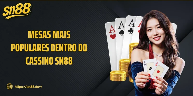 Mesas mais populares dentro do cassino SN88