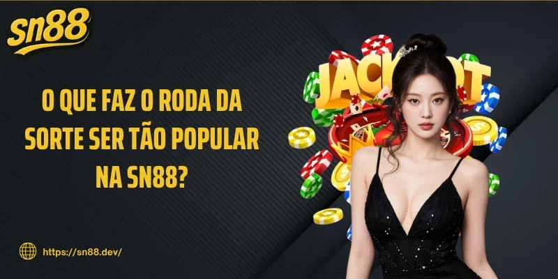 O que faz o Roda da sorte ser tão popular na SN88?