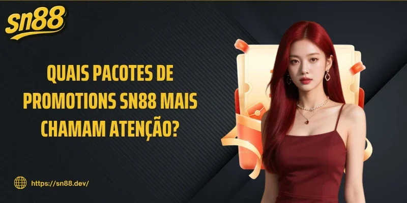 Quais pacotes de Promotions SN88 mais chamam atenção?