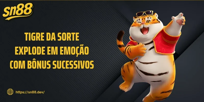 Tigre da sorte explode em emoção com bônus sucessivos