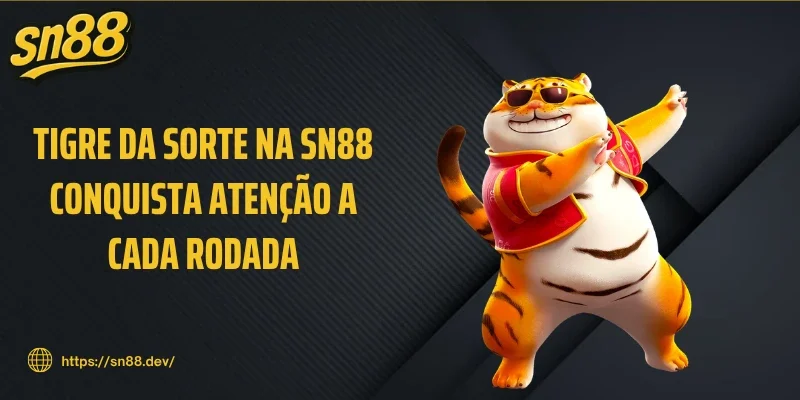 Tigre da sorte na SN88 conquista atenção a cada rodada